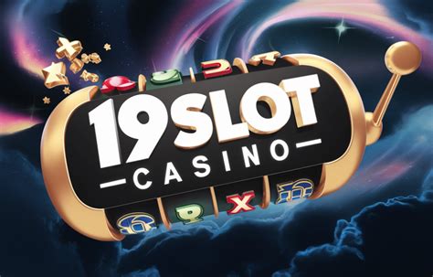 19slot casino|19Slot Casino: Register Now To Win Mystery Bonus Up To 8M!.